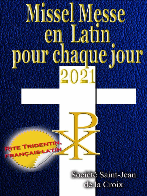 Title details for Missel Messe en Latin pour chaque jour 2021 by Société Saint-Jean de la Croix - Wait list